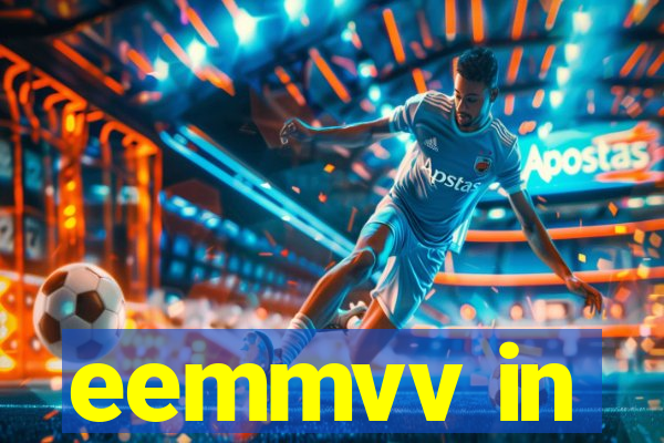 eemmvv in